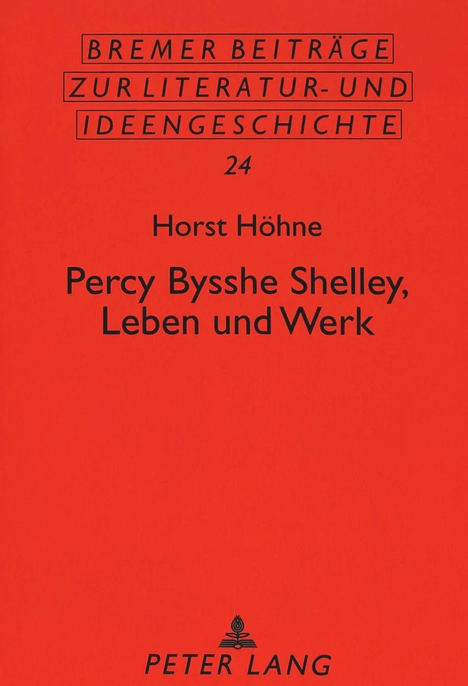 Titel: Percy Bysshe Shelley, Leben und Werk