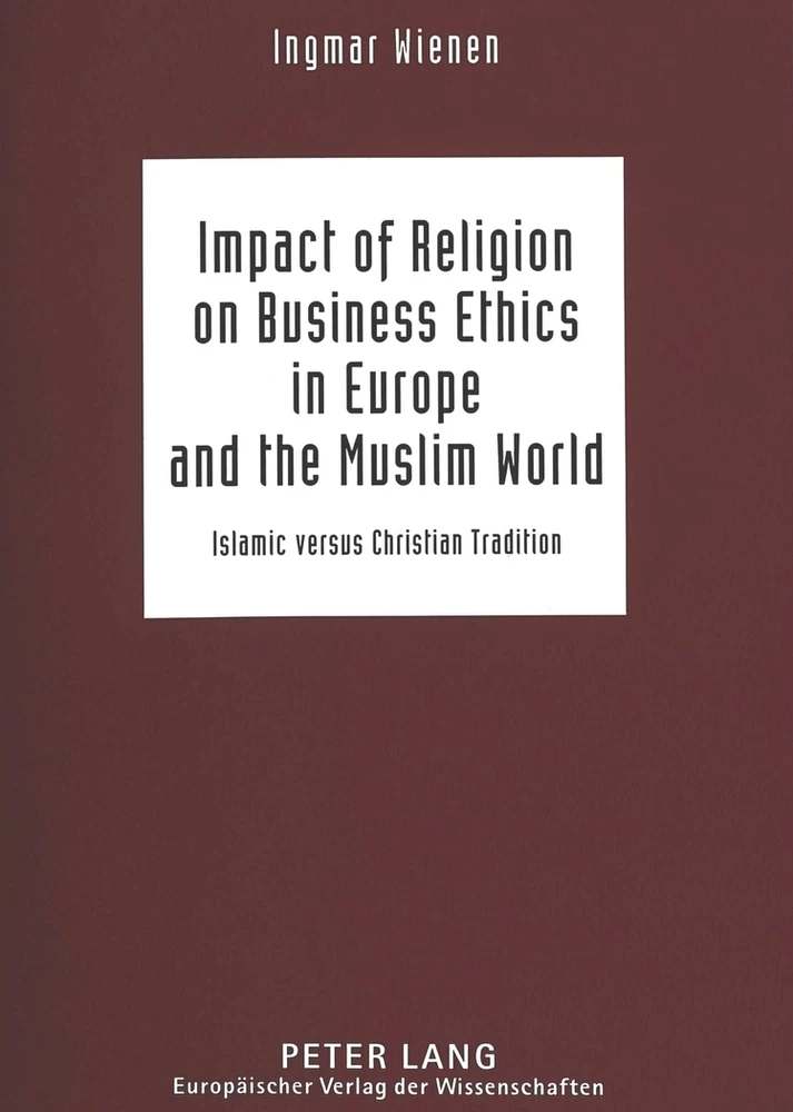 Title: Impact of Religion on Business Ethics in Europe and the Muslim World