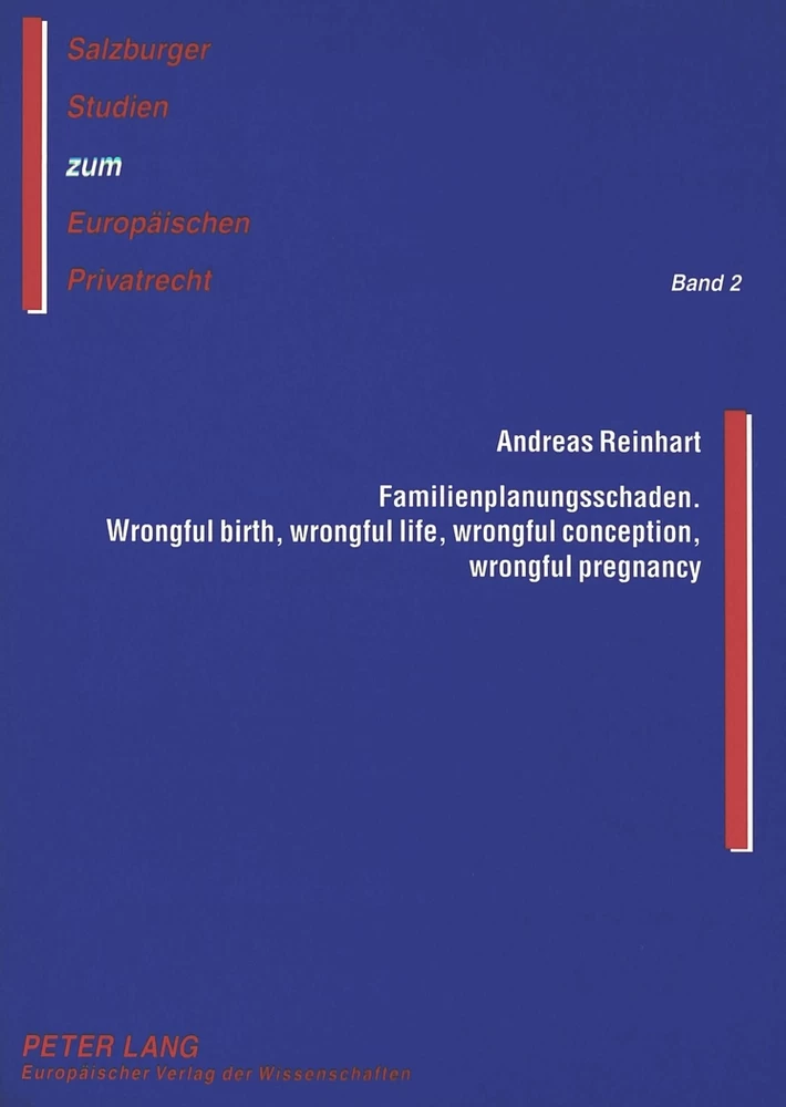 Titel: Familienplanungsschaden- Wrongful birth, wrongful life, wrongful conception, wrongful pregnancy