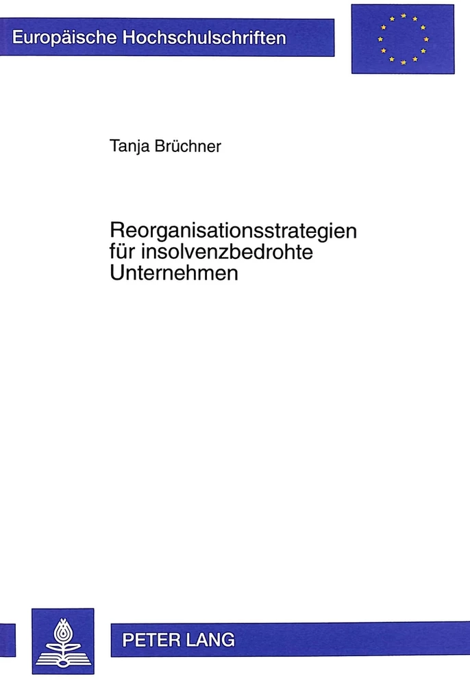 Title: Reorganisationsstrategien für insolvenzbedrohte Unternehmen