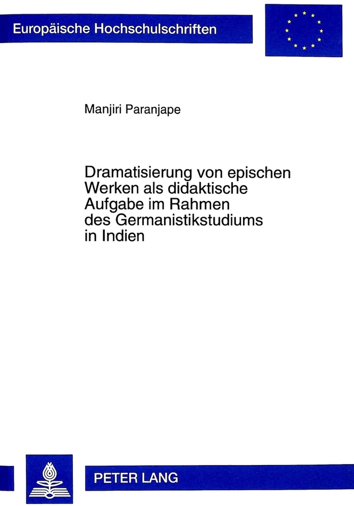 Titel: Dramatisierung von epischen Werken als didaktische Aufgabe im Rahmen des Germanistikstudiums in Indien