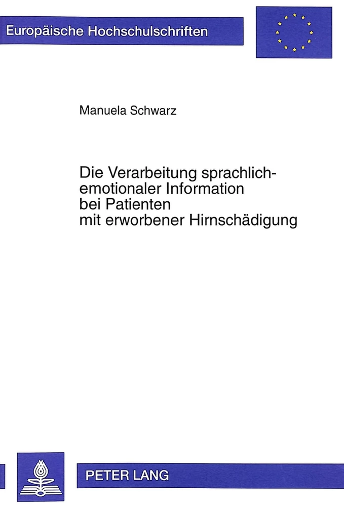 Titel: Die Verarbeitung sprachlich-emotionaler Information bei Patienten mit erworbener Hirnschädigung