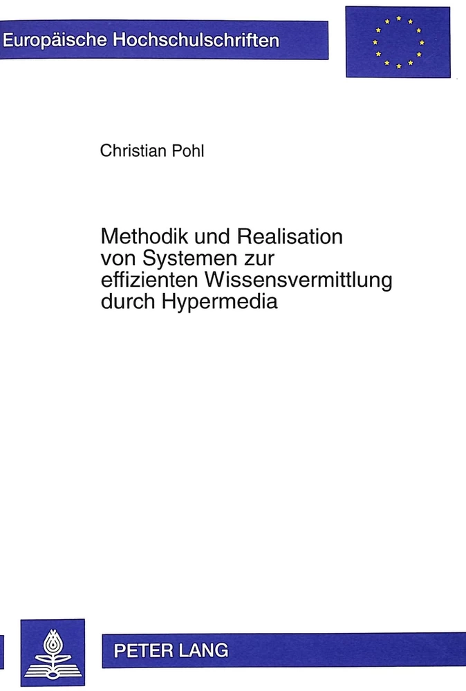 Title: Methodik und Realisation von Systemen zur effizienten Wissensvermittlung durch Hypermedia