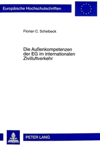 Titel: Die Außenkompetenzen der EG im internationalen Zivilluftverkehr