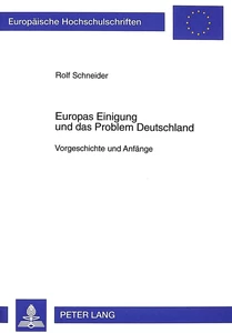 Titel: Europas Einigung und das Problem Deutschland