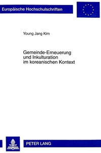 Titel: Gemeinde-Erneuerung und Inkulturation im koreanischen Kontext