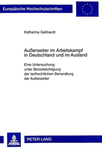 Titel: Außenseiter im Arbeitskampf in Deutschland und im Ausland
