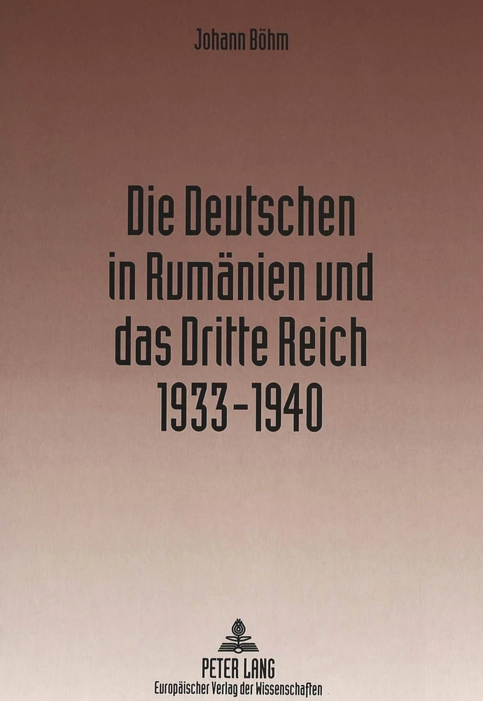 Title: Die Deutschen in Rumänien und das Dritte Reich 1933-1940