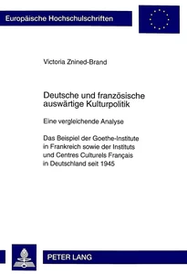 Titel: Deutsche und französische auswärtige Kulturpolitik