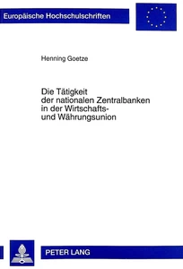 Title: Die Tätigkeit der nationalen Zentralbanken in der Wirtschafts- und Währungsunion
