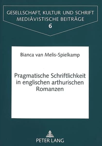 Title: Pragmatische Schriftlichkeit in englischen arthurischen Romanzen