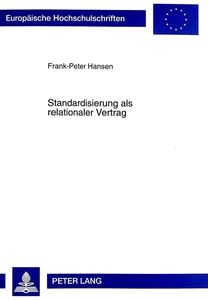 Titel: Standardisierung als relationaler Vertrag
