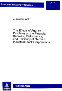 Title: The Effects of Agency Problems on the Financial Behavior, Performance, and Efficiency of German Industrial Stock Corporations