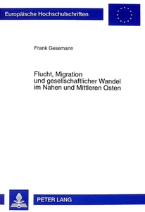 Titel: Flucht, Migration und gesellschaftlicher Wandel im Nahen und Mittleren Osten