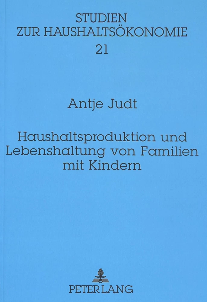 Titel: Haushaltsproduktion und Lebenshaltung von Familien mit Kindern