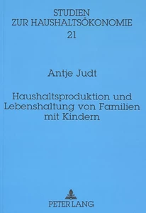Title: Haushaltsproduktion und Lebenshaltung von Familien mit Kindern