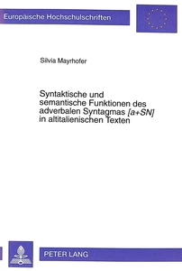 Title: Syntaktische und semantische Funktionen des adverbalen Syntagmas «[a+SN]» in altitalienischen Texten