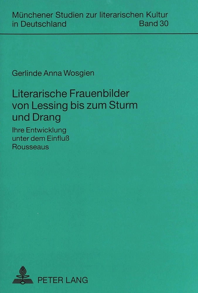 Title: Literarische Frauenbilder von Lessing bis zum Sturm und Drang