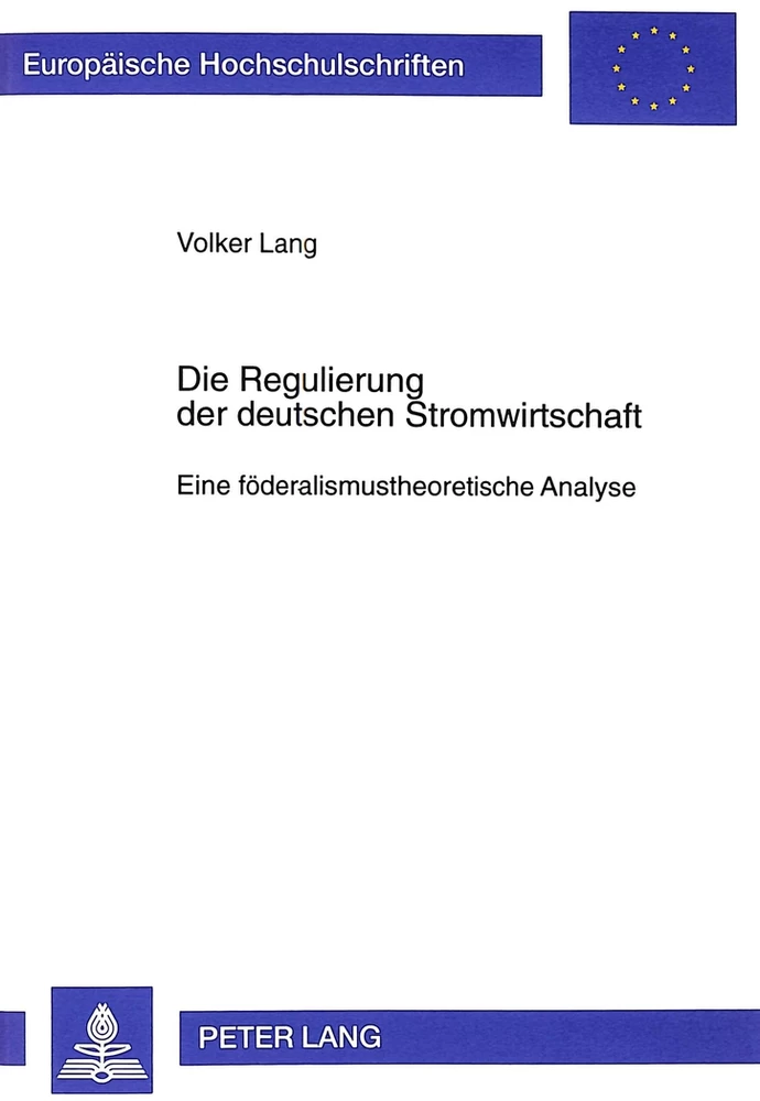Titel: Die Regulierung der deutschen Stromwirtschaft