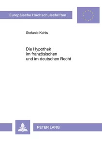 Title: Die Hypothek im französischen und im deutschen Recht