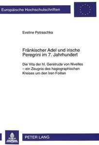 Title: Fränkischer Adel und irische Peregrini im 7. Jahrhundert
