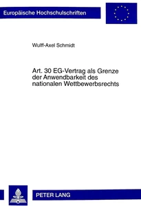 Title: Art. 30 EG-Vertrag als Grenze der Anwendbarkeit des nationalen Wettbewerbsrechts