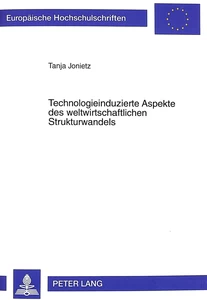 Title: Technologieinduzierte Aspekte des weltwirtschaftlichen Strukturwandels