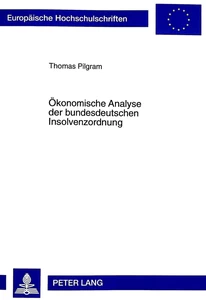 Titel: Ökonomische Analyse der bundesdeutschen Insolvenzordnung