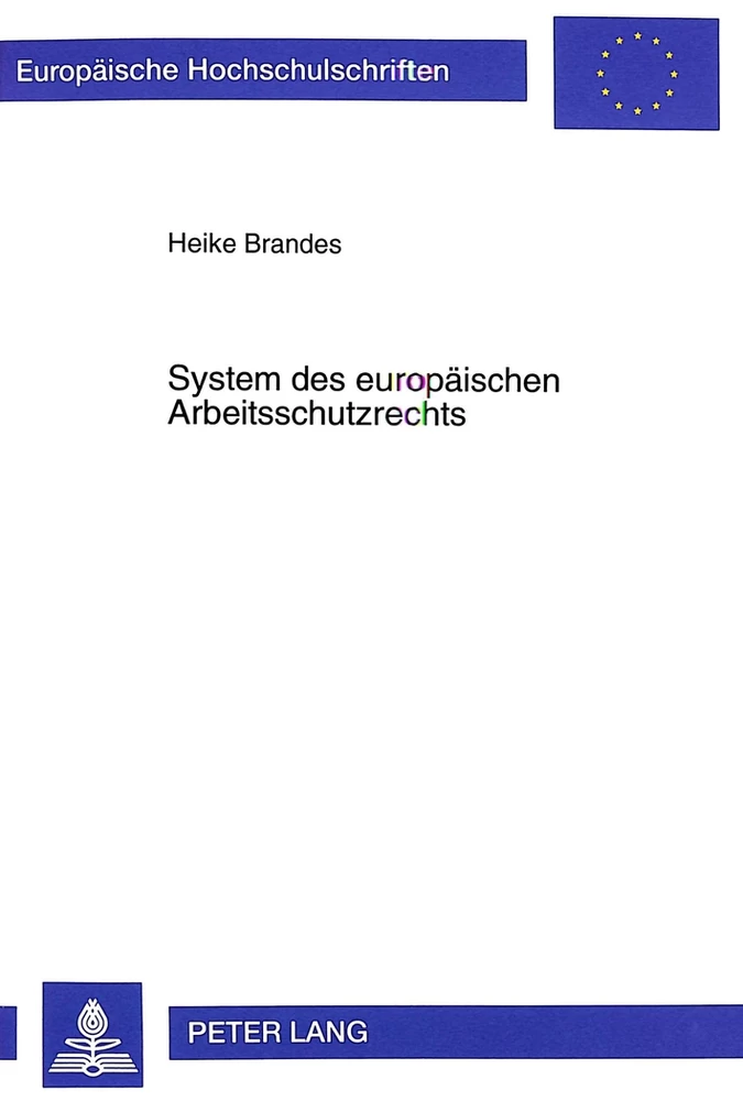 Titel: System des europäischen Arbeitsschutzrechts