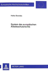 Titel: System des europäischen Arbeitsschutzrechts
