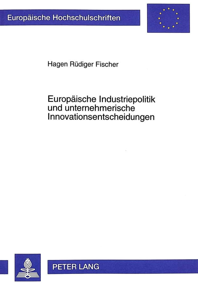 Title: Europäische Industriepolitik und unternehmerische Innovationsentscheidungen