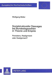 Title: Sozialstrukturelle Cleavages bei Bundestagswahlen in Theorie und Empirie