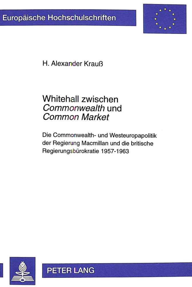 Titel: Whitehall zwischen «Commonwealth» und «Common Market»