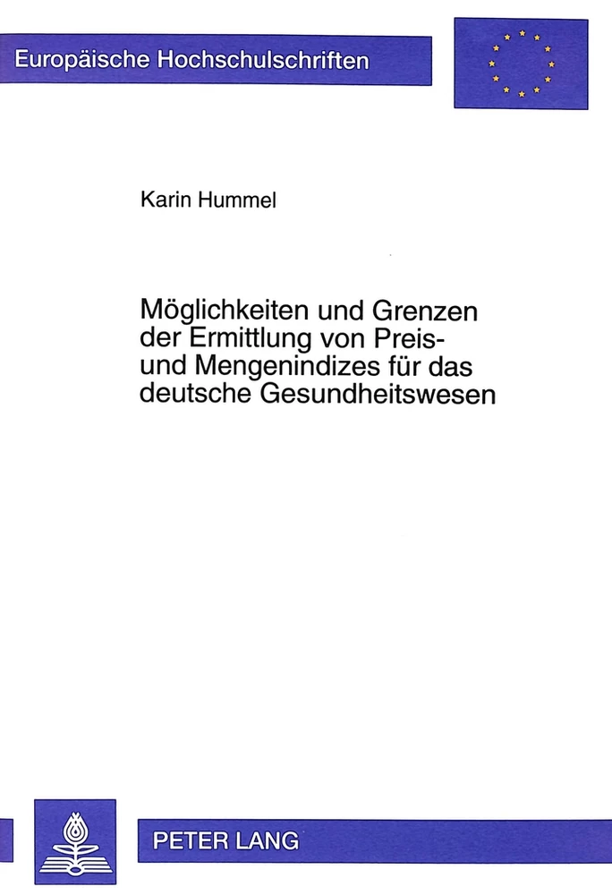 Titel: Möglichkeiten und Grenzen der Ermittlung von Preis- und Mengenindizes für das deutsche Gesundheitswesen