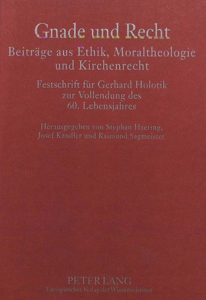 Titel: Gnade und Recht- Beiträge aus Ethik, Moraltheologie und Kirchenrecht