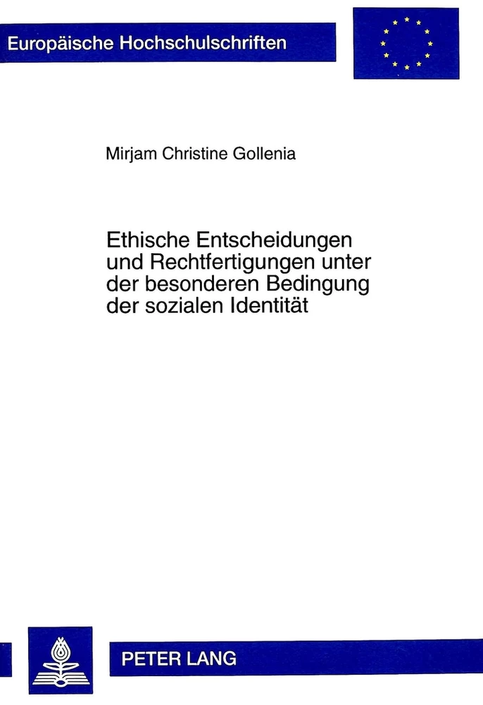 Titel: Ethische Entscheidungen und Rechtfertigungen unter der besonderen Bedingung der sozialen Identität