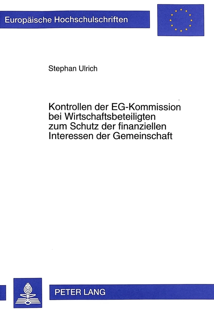 Title: Kontrollen der EG-Kommission bei Wirtschaftsbeteiligten zum Schutz der finanziellen Interessen der Gemeinschaft