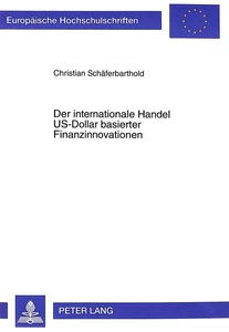 Title: Der internationale Handel US-Dollar basierter Finanzinnovationen