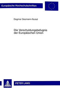 Titel: Die Verschuldungsbefugnis der Europäischen Union