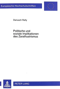 Titel: Politische und soziale Implikationen des Zarathustrismus