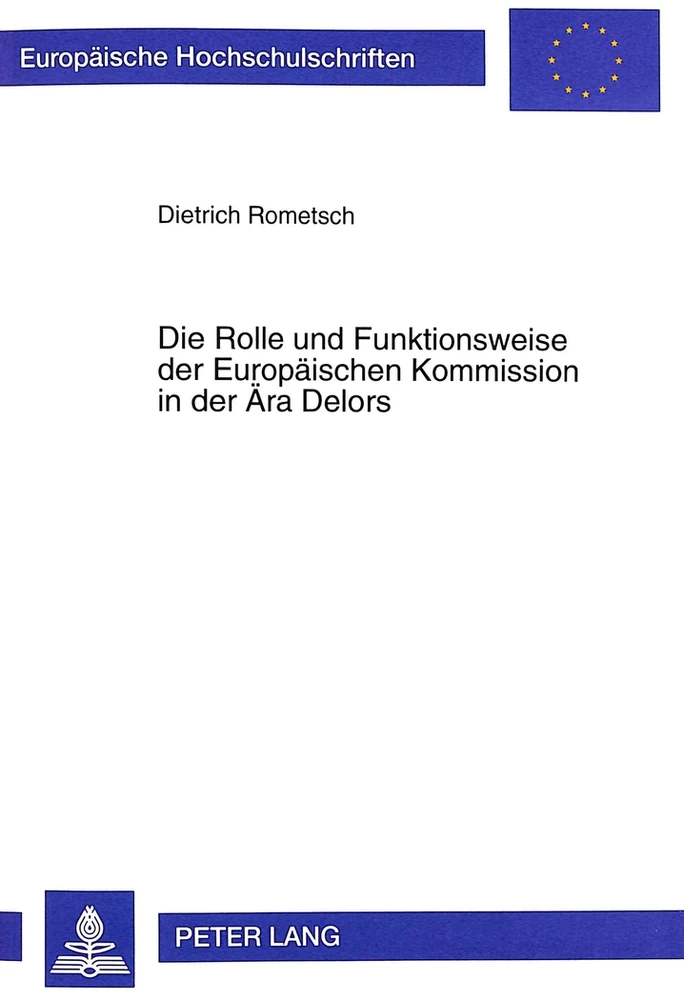 Titel: Die Rolle und Funktionsweise der Europäischen Kommission in der Ära Delors