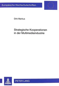Titel: Strategische Kooperationen in der Multimediaindustrie