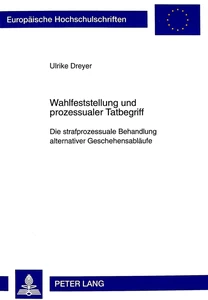 Title: Wahlfeststellung und prozessualer Tatbegriff