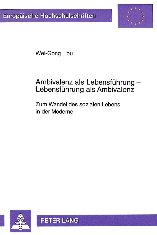 Titel: Ambivalenz als Lebensführung- Lebensführung als Ambivalenz
