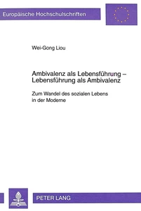 Title: Ambivalenz als Lebensführung- Lebensführung als Ambivalenz