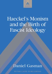 Title: Haeckel's Monism and the Birth of Fascist Ideology