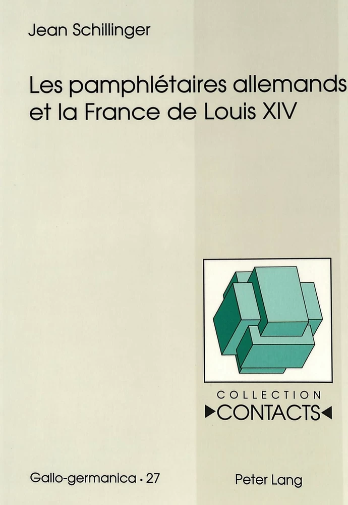 Titre: Les pamphlétaires allemands et la France de Louis XIV
