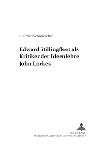 Title: Edward Stillingfleet als Kritiker der Ideenlehre John Lockes
