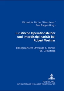 Titel: Juristische Operationsfelder und Interdisziplinarität bei Robert Weimar