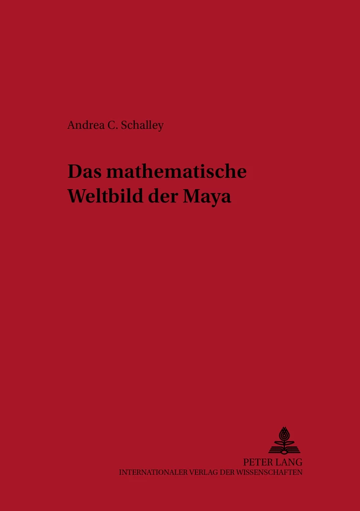 Titel: Das mathematische Weltbild der Maya